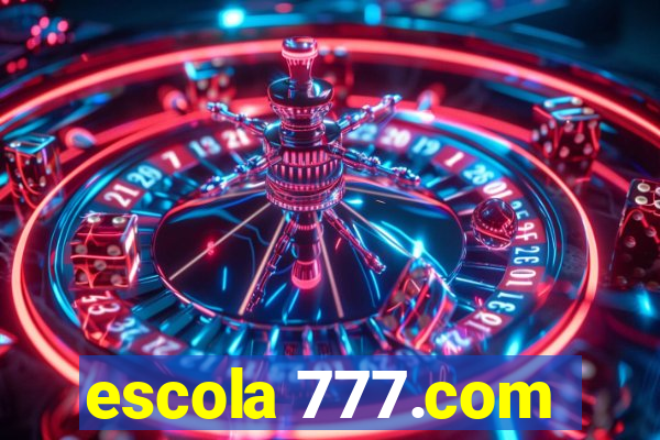 escola 777.com